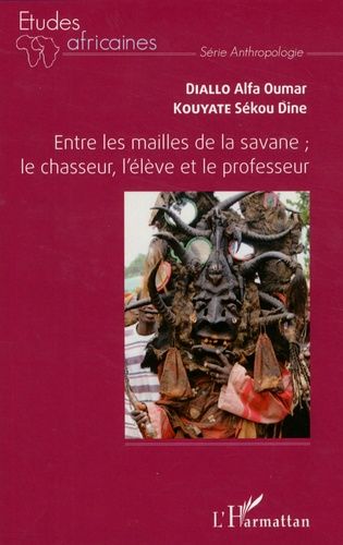 Emprunter Entre les mailles de la savane. Le chasseur, l'élève et le professeur livre