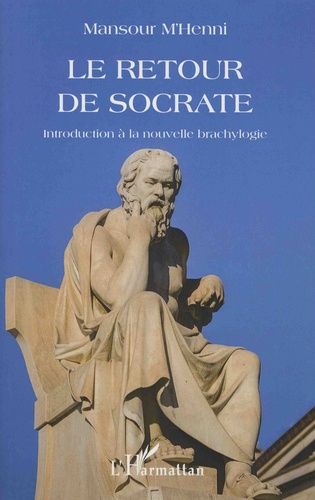 Emprunter Le retour de Socrate. Introduction à la nouvelle brachylogie livre