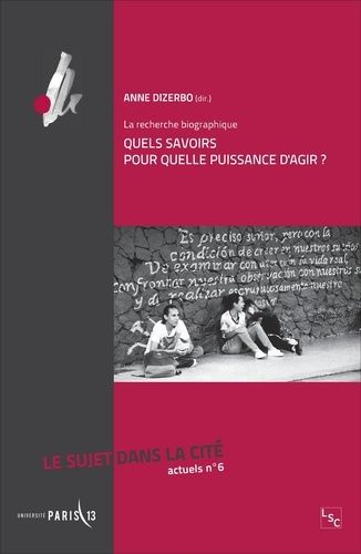 Emprunter Le sujet dans la cité actuels N° 6 : Quels savoirs pour quelle puissance d'agir ? La recherche biogr livre