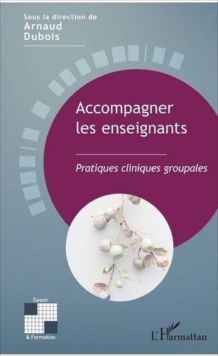 Emprunter Accompagner les enseignants. Pratiques cliniques groupales livre