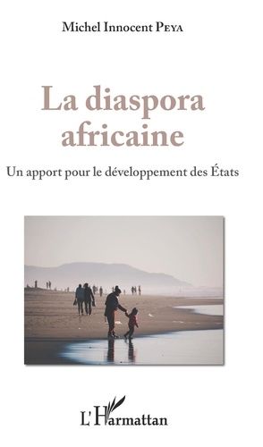 Emprunter La diaspora africaine. Un apport pour le développement des Etats livre