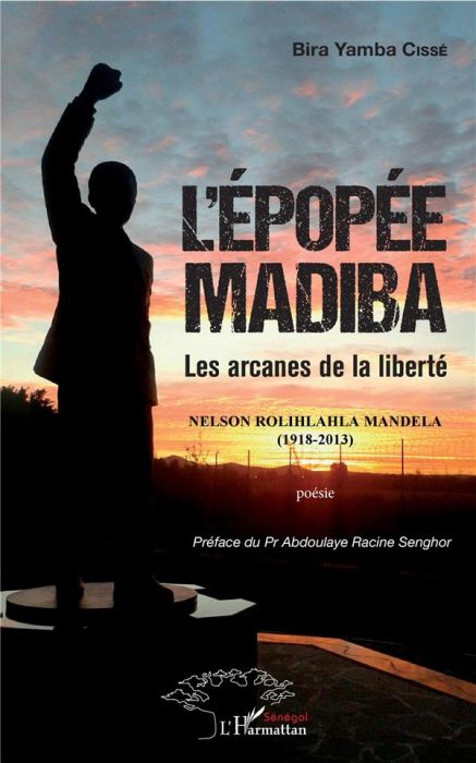 Emprunter L'épopée Madiba. Les arcanes de la liberté livre