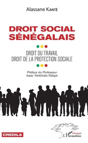 Emprunter Droit social sénégalais. Droit du travail, droit de la protection sociale livre