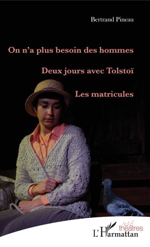 Emprunter On n'a plus besoin des hommes %3B Deux jours avec Tolstoï %3B Les matricules livre