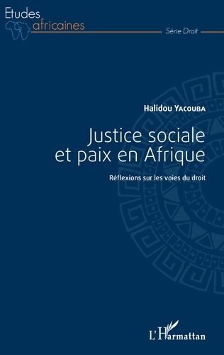 Emprunter Justice sociale et paix en Afrique. Réflexions sur les voies du droit livre