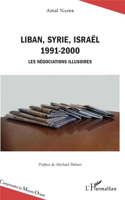 Emprunter Liban, Syrie, Israël 1991-2000. Les négociations illusoires livre