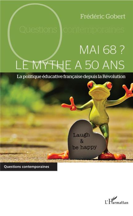 Emprunter Mai 68 ? Le mythe a 50 ans. La politique éducative française depuis la Révolution livre