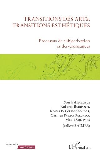 Emprunter Transitions des arts, transitions esthétiques. Processus de subjectivation et des-croissances livre