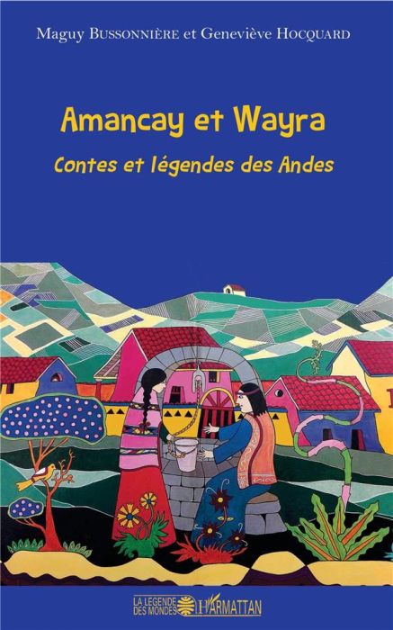 Emprunter Amancay et Wayra. Contes et légendes des Andes livre