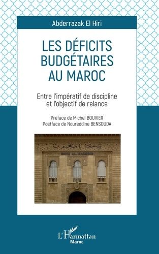 Emprunter Les déficits budgétaires au Maroc. Entre l'impératif de discipline et l'objectif de relance livre