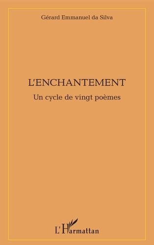 Emprunter L'enchantement. Un cycle de vingt poèmes livre