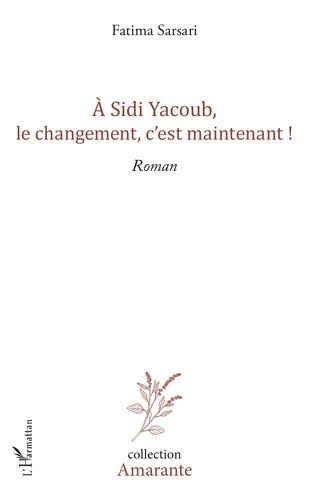 Emprunter A Sidi Yacoub, le changement, c'est maintenant ! livre