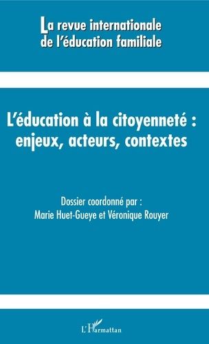 Emprunter La revue internationale de l'éducation familiale N° 41, 2017 : L'éducation à la citoyenneté : enjeux livre