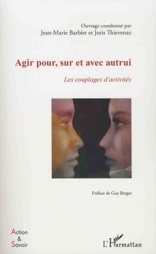 Emprunter Agir pour, sur et avec autrui. Les couplages d'activités livre