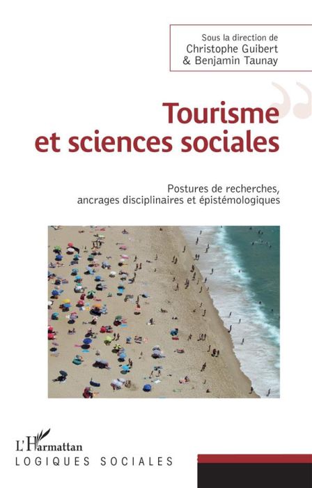 Emprunter Tourisme et sciences sociales. Postures de recherches, ancrages disciplinaires et épistémologiques livre