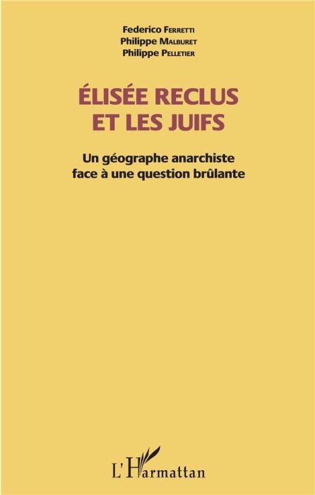 Emprunter Elisée Reclus et les Juifs. Un géographe anarchiste face à une question brûlante livre