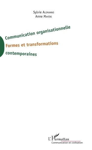 Emprunter Communication organisationnelle. Formes et transformations contemporaines livre