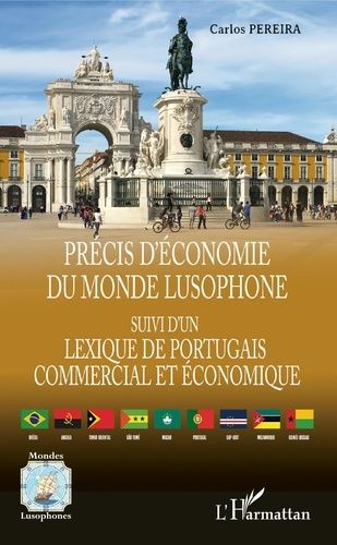 Emprunter Précis d'économie du monde lusophone. Suivi d'un Lexique de portugais commercial et économique - Por livre