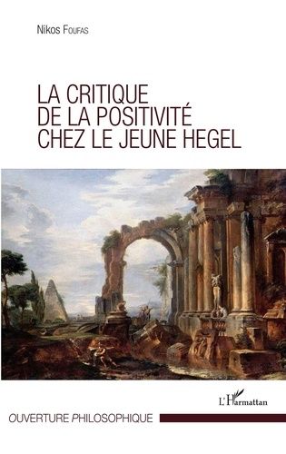 Emprunter La critique de la positivité chez le jeune Hegel livre