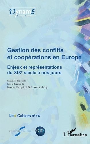 Emprunter Cahiers de fare N° 14 : Gestion des conflits et coopérations en Europe. Enjeux et représentations du livre