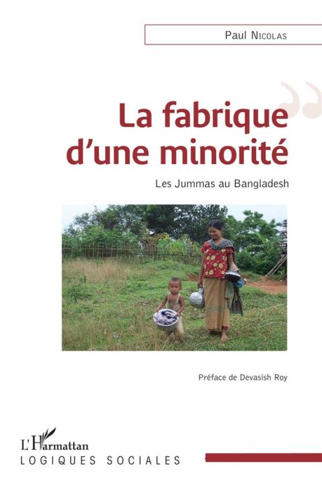 Emprunter La fabrique d'une minorité. Les Jummas au Bangladesh livre