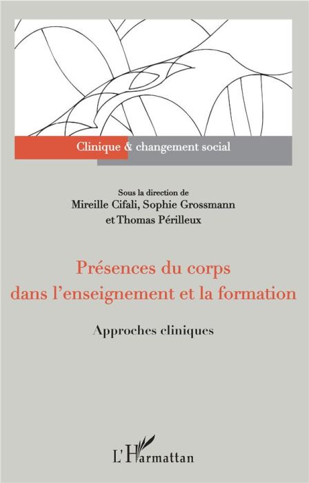 Emprunter Présences du corps dans l'enseignement et la formation. Approches cliniques livre