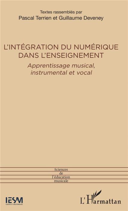 Emprunter L'intégration du numérique dans l'enseignement. Apprentissage musical, instrumental et vocal livre