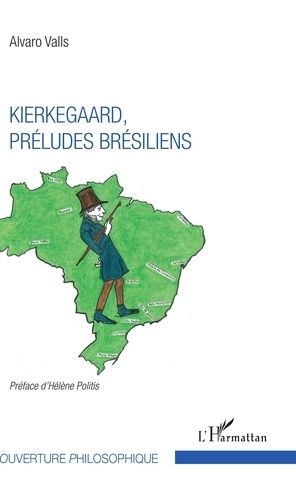 Emprunter Kierkegaard, préludes brésiliens livre