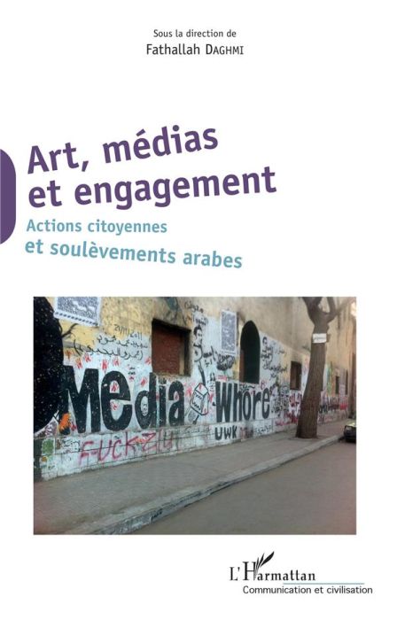 Emprunter Art, médias et engagement. Actions citoyennes et soulèvements arabes livre