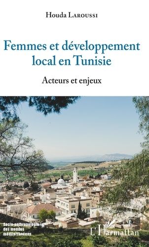 Emprunter Femmes et développement local en Tunisie. Acteurs et enjeux livre