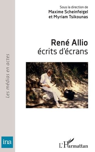 Emprunter René Allio. Ecrits d'écran livre