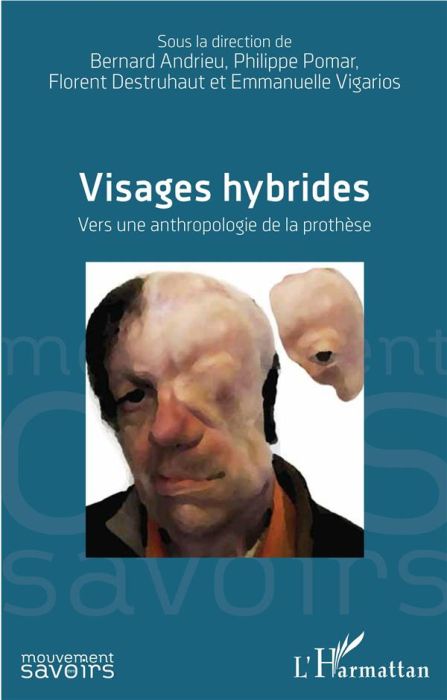 Emprunter Visages hybrides. Vers une anthropologie de la prothèse livre