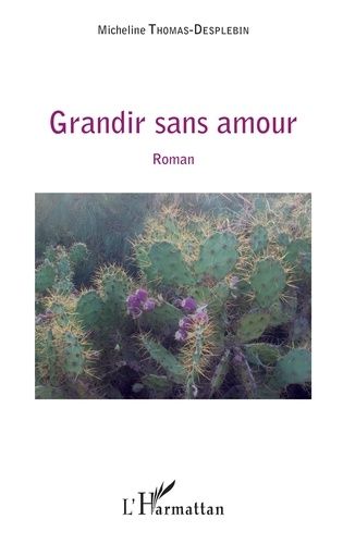 Emprunter Grandir sans amour livre