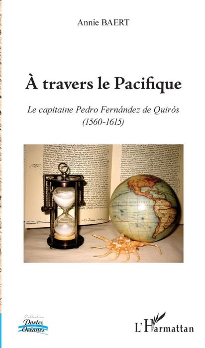 Emprunter A travers le Pacifique. Le capitaine Pedro Fernández de Quirós (1560-1615) livre