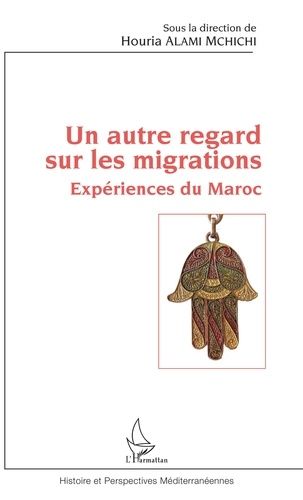 Emprunter Un autre regard sur les migrations. Expériences du Maroc livre