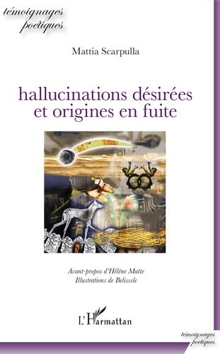 Emprunter Hallucinations désirées et origines en fuite livre