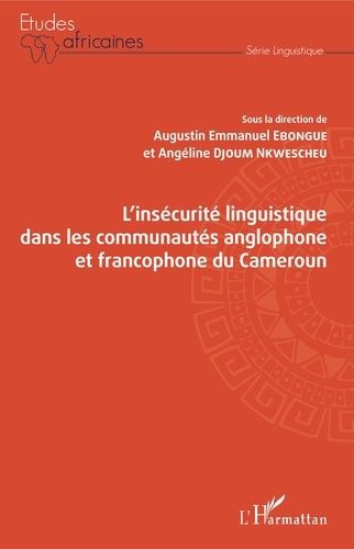 Emprunter L'insécurité linguistique dans les communautés anglophone et francophone du Cameroun livre