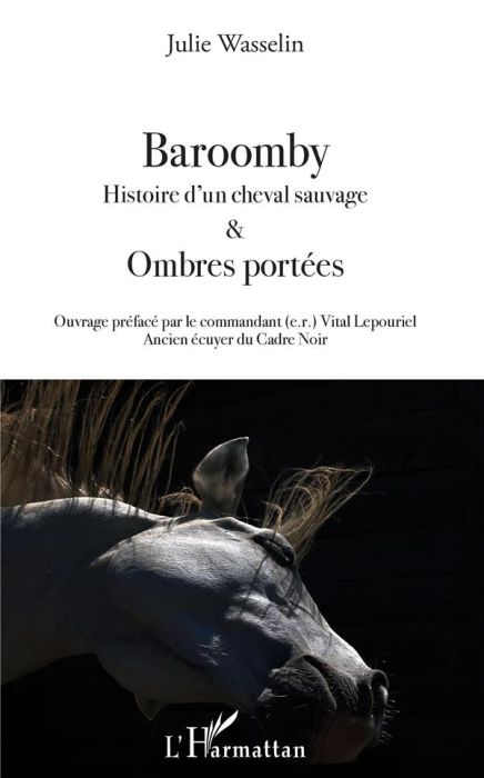 Emprunter Baroomby. Histoire d'un cheval sauvage & Ombres portées livre