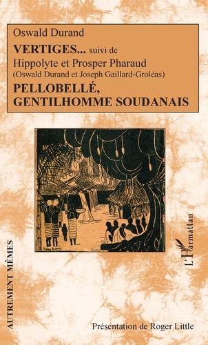 Emprunter Vertiges suivi de Hippolyte et Prosper Pharaud . Pellobellé, gentilhomme soudanais livre