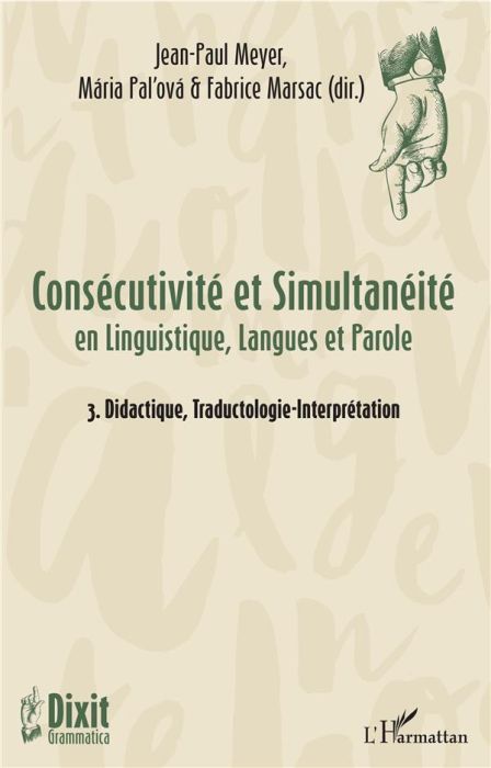 Emprunter Consécutivité et simultanéité en Linguistique, Langues et Parole. Tome 3, Didactique, Traductologie- livre