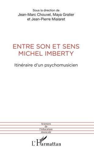 Emprunter Entre son et sens Michel Imberty. Itinéraire d'un psychomusicien livre