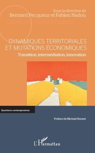 Emprunter Dynamiques territoriales et mutations économiques. Transition, intermédiation, innovation livre