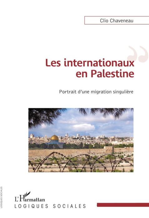 Emprunter Les internationaux en Palestine. Portrait d'une migration singulière livre