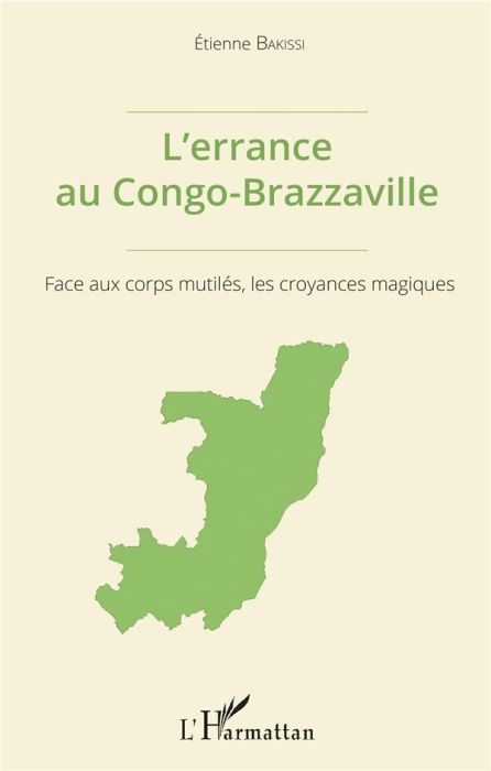 Emprunter L'errance au Congo-Brazzaville. Face aux corps mutilés, les croyances magiques livre