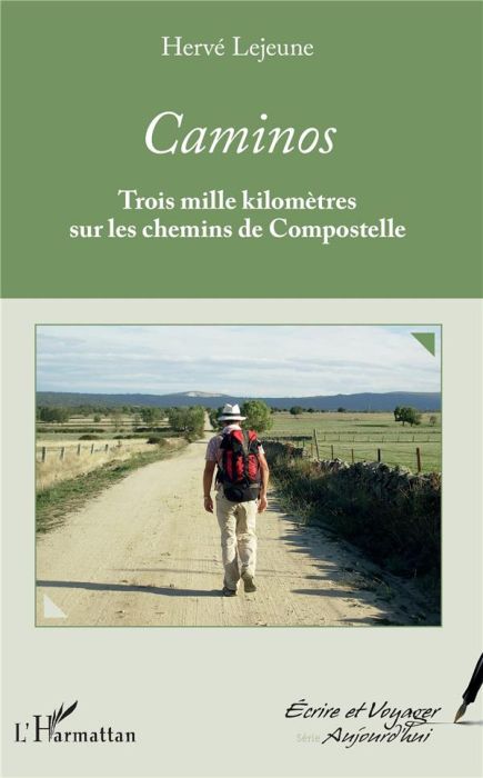 Emprunter Caminos. Trois mille kilomètres sur les chemins de Compostelle livre