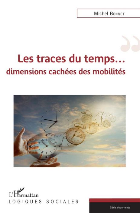 Emprunter Les traces du temps... Dimensions cachées et mobilités livre