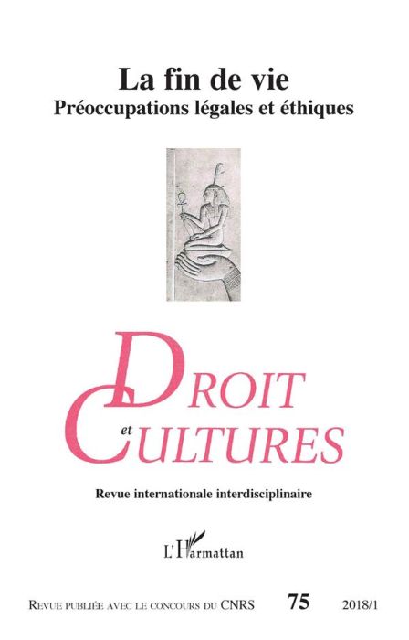 Emprunter Droit et cultures N° 75-2018/1 : La fin de vie. Préoccupations légales et éthiques livre