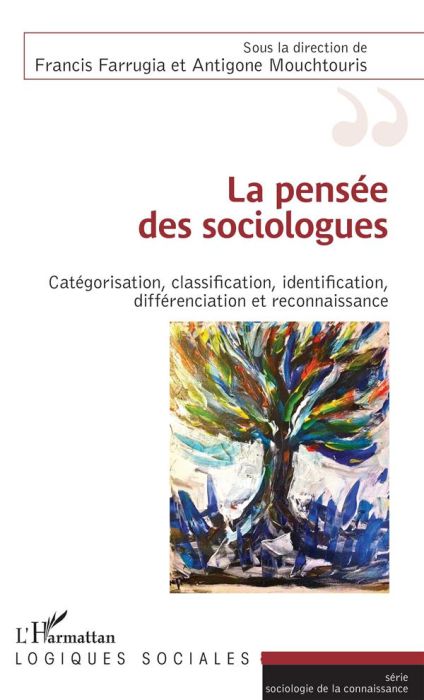 Emprunter La pensée des sociologues. Catégorisation, classification, identification, différenciation et reconn livre