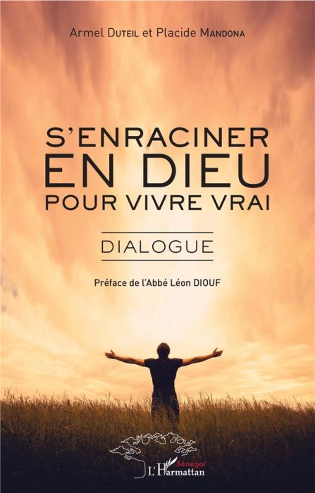 Emprunter S'enraciner en Dieu pour vivre vrai. Dialogue livre