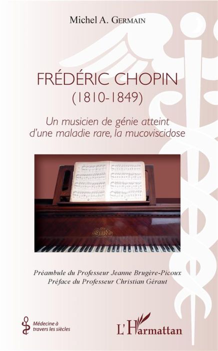 Emprunter Frédéric Chopin (1810-1849). Un musicien de génie atteint d'une maladie rare, la mucoviscidose livre